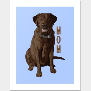 Lab Mom Chocolate Labrador Retriever Dog Lover Posters and Art